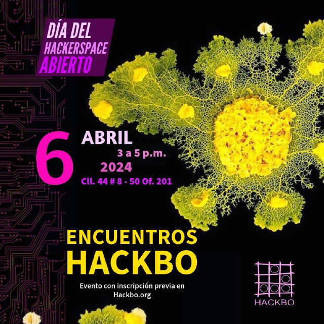 Encuentros HackBo | Día internacional del hackerspace abierto | 06 de abril 2024
