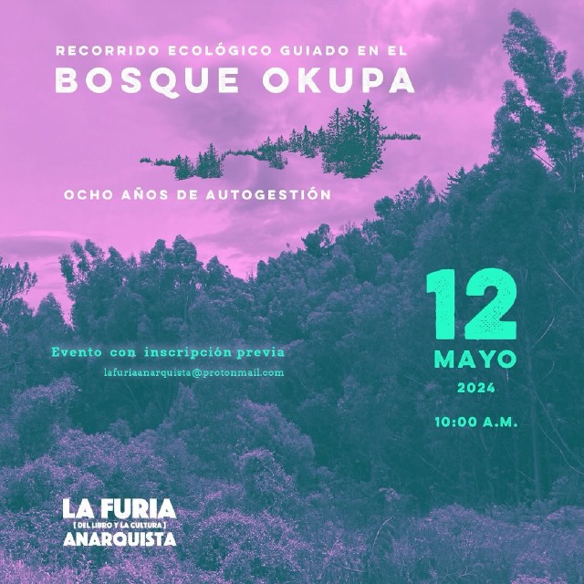 Bosque Okupa | La Furia [del libro y la cultura] Anarqista | Domingo 12 de mayo 2024.