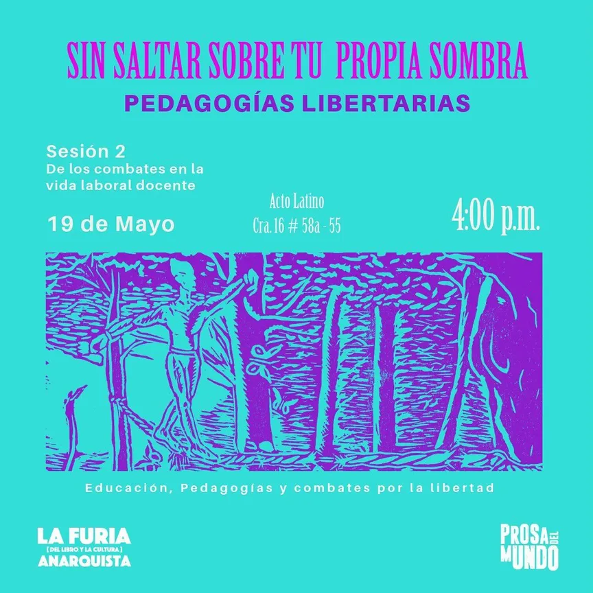 Sin saltar sobre tu propia sombra - Pedagogias libertarias | La Furia [del libro y la cultura] Anarqista | mayo 2024.