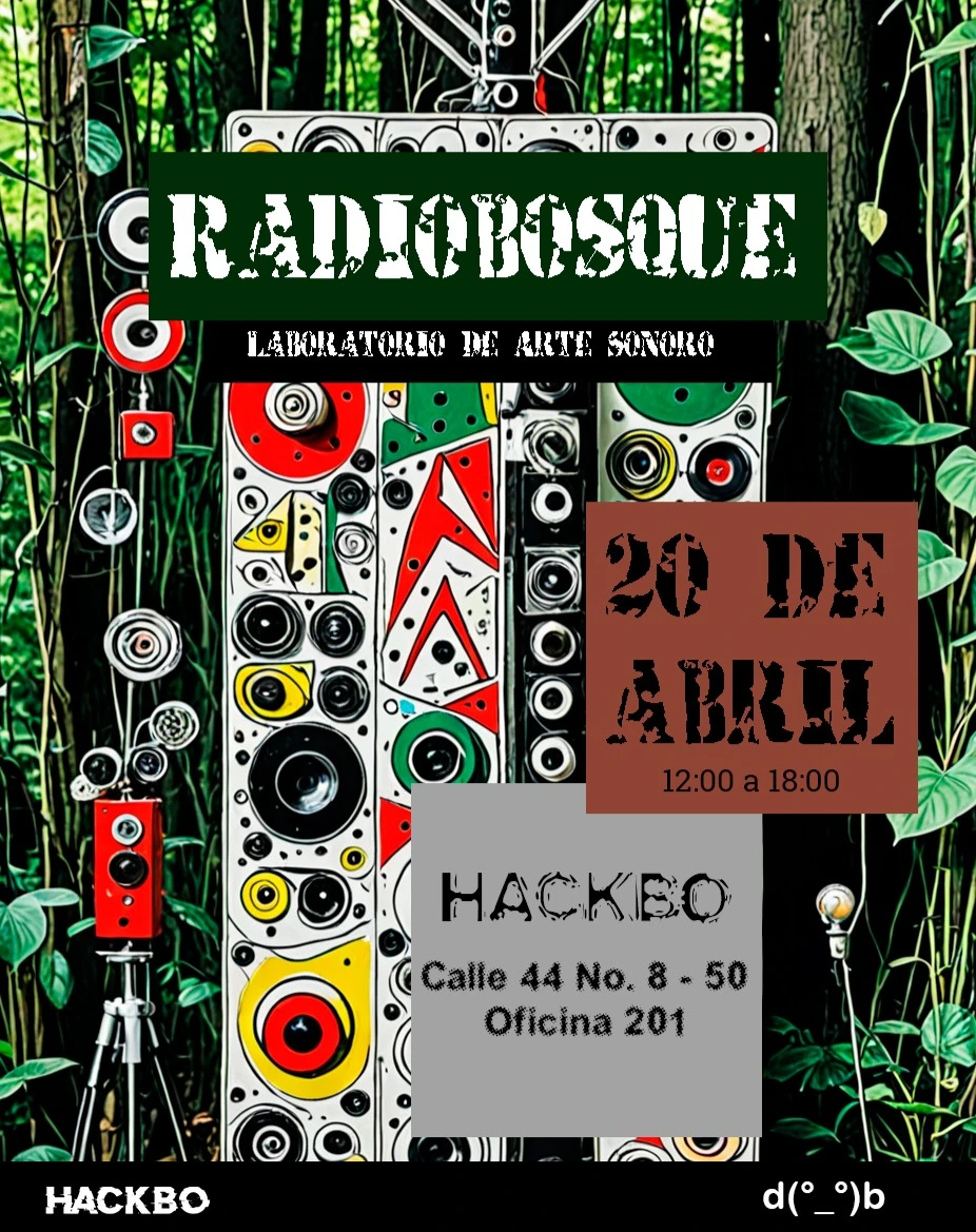 Radio Bosque Encuentro 4 | HackBo