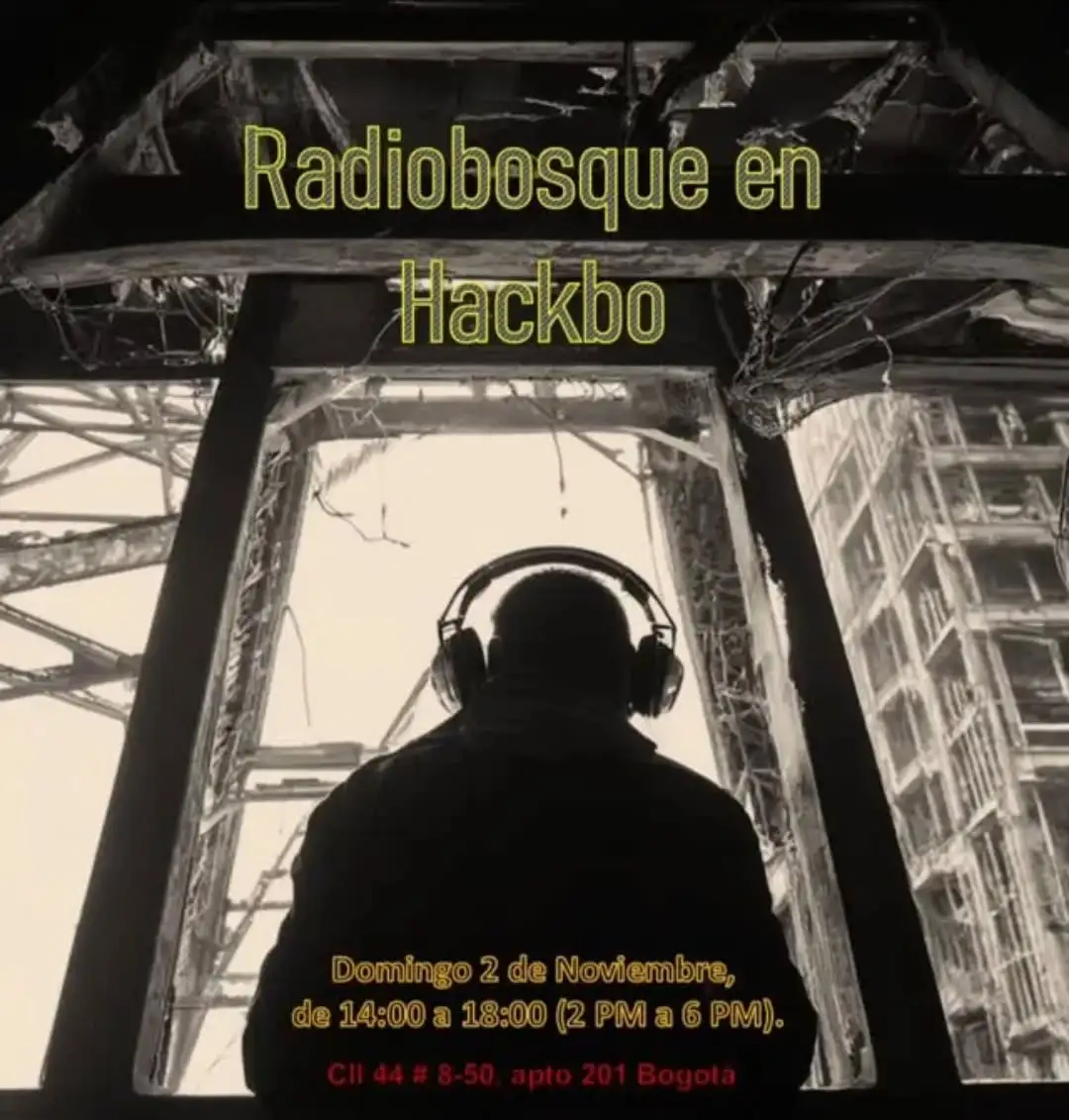 Radio Bosque Encuentro 7 | HackBo